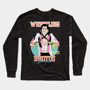 Artwork Brutus Beefcake Wrestling Aesthetic  // Just Say No To Drugs Long Sleeve T-Shirt